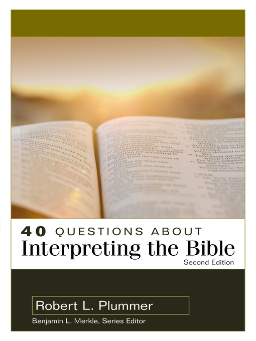 Title details for 40 Questions about Interpreting the Bible by Robert L. Plummer - Wait list